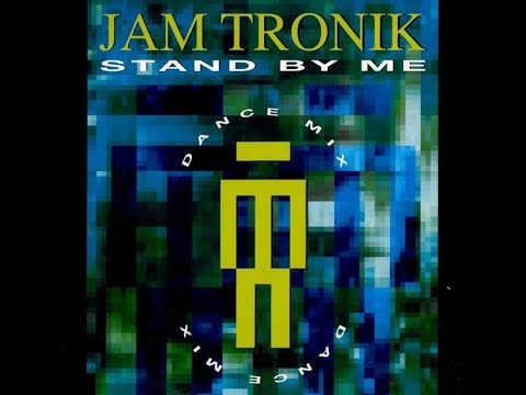 JAM TRONIK - Stand By Me (1992')