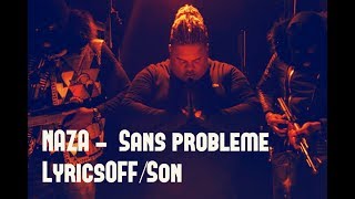 NAZA - Sans Problème (Lyrics/Son)