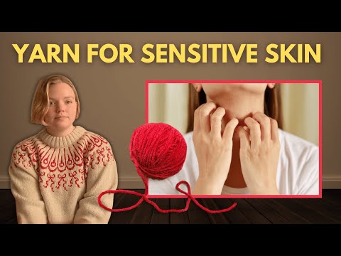 Yarn for Sensitive Skin - Recommendations & Tips
