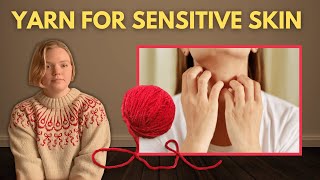 Yarn for Sensitive Skin - Recommendations & Tips