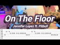 On The Floor Jennifer Lopez Ft Pitbull Guitar Cover With TABS