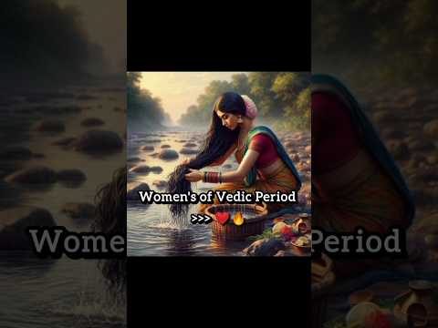 Women's of Vedic Period ❤🚩🕉🔥 #shorts #women #period #time #vedic