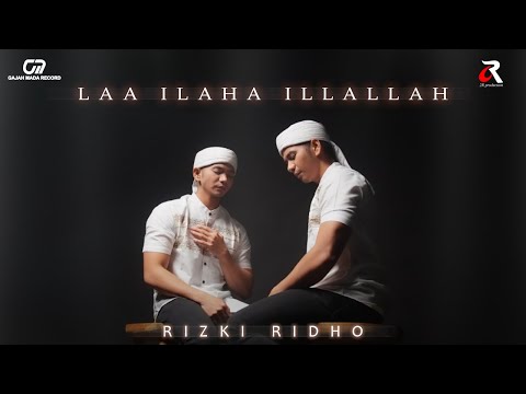 LAA ILAHA ILLALLAH - RIZKI RIDHO (OFFICIAL MUSIC VIDEO)
