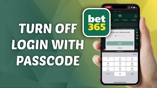 How to Turn OFF Login with Passcode on Bet365