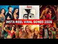 Instagram Reels Viral Hindi Songs 2026 Part 2 Trending Viral Songs India 2026