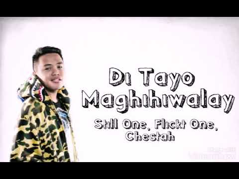Di Tayo Maghihiwalay - Still One, Flickt One, Chestah (CRS Production)