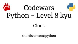 Download the video "Codewars - Python - Clock"