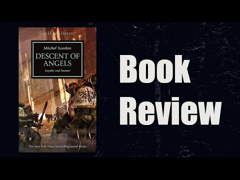 Descent of Angels by Mitchel Scanlon | Book Review | Horus Heresy