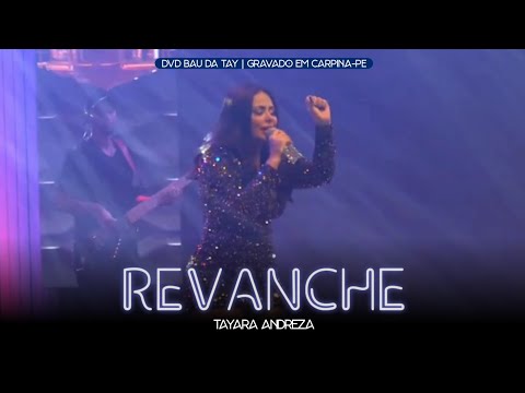 Tayara Andreza - Revanche (DVD Baú da Tay)