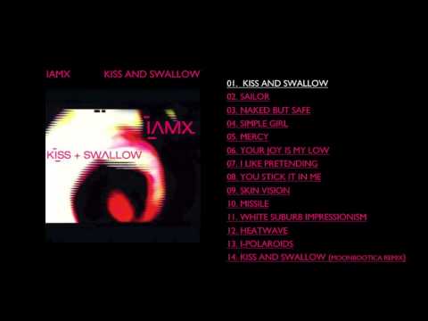 IAMX - Kiss And Swallow