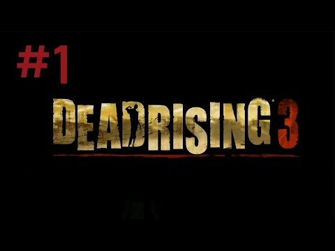Dead Rising 3: Ending S Walkthrough Part 1 - Chapter 0: Dead End (720 HD)