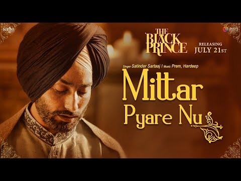 Mittar Pyare Nu (Full Video) | The Black Prince | Satinder Sartaaj | Saga Music