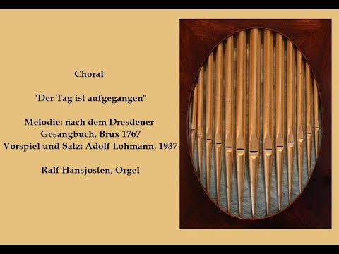 Choral: "Der Tag ist aufgegangen"