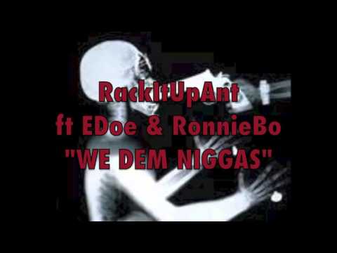 RACKITUPANT "WE DEM NIGGAZ"