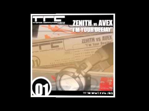 Zenith Vs Avex - I'm Your Deejay (Attack Mix)