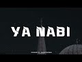 YA NABI SALAM ALAYKA - MUHAMMED KA NAAM - BEAUTIFUL NAAT