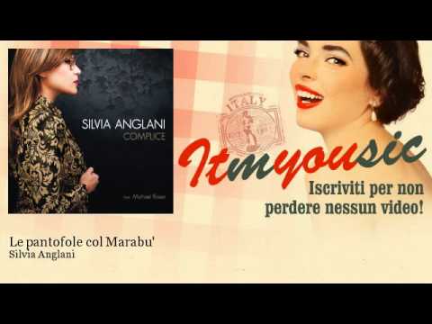 Silvia Anglani - Le pantofole col Marabu' - feat. Gianni Iorio