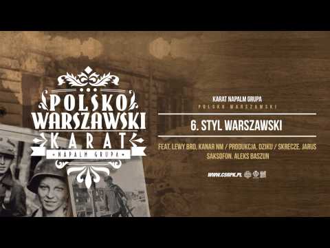 Karat NAPALM GRUPA / CS - STYL WARSZAWSKI ft. Lewy BRD, Kanar NM // Prod. Dziku.