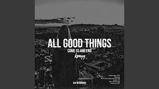 Download lagu All Good Things (Come To An End) mp3