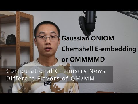 Introduction to flavors of QM/MM Gaussian ONIOM, Chemshell E-embedding, QM/MM MD