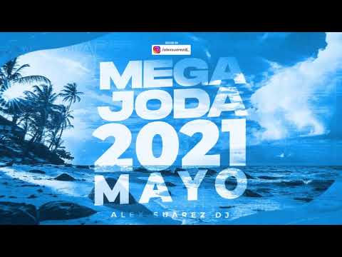 Enganchado Mega Joda 2021 (Mayo/Lo Nuevo) - Alex Suarez DJ 🔥