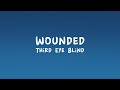 Third Eye Blind - Wounded (Lyrics)