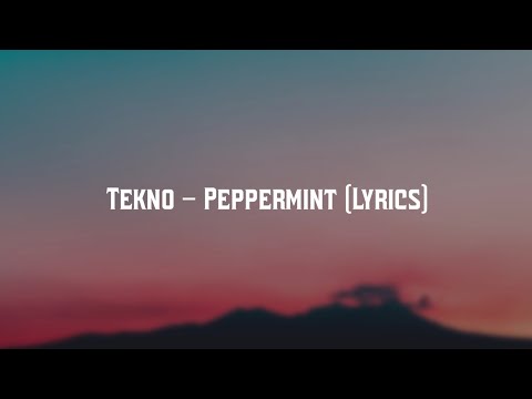 Tekno - Peppermint Lyrics video