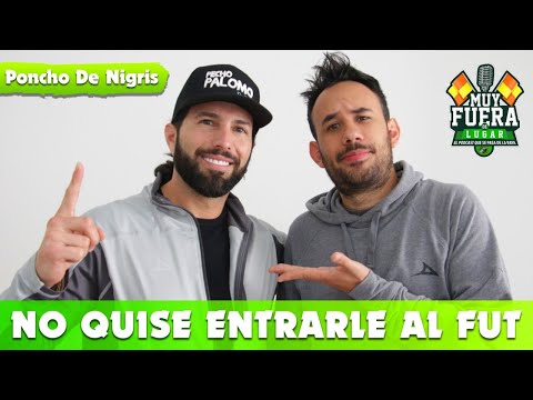 ¿LA OVEJA NEGRA DE UNA FAMILIA FUTBOLERA? - PONCHO DE NIGRIS - MUY FUERA DE LUGAR