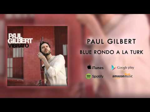 Paul Gilbert - Blue Rondo a La Turk (Official Audio)