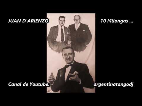 JUAN D'ARIENZO: 10 MILONGAS INOLVIDABLES (CANTAN ALBERTO ECHAGÜE, HÉCTOR MAURÉ & ARMANDO LABORDE)