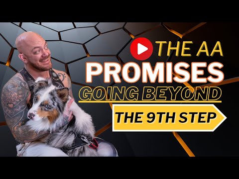 The AA Promises | Going Beyond The 9th Step