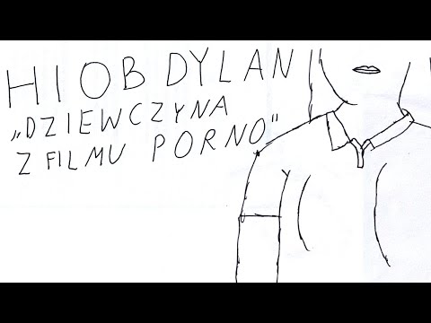 Hiob Dylan - Dziewczyna z filmu porno / animacja Janek Koza