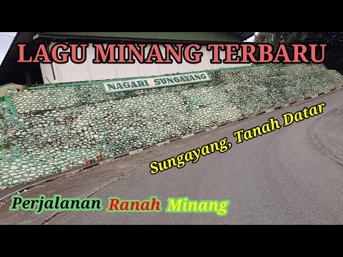 Perjalanan Ranah Minang | Sungayang, Tanah Datar | Lagu Minang Terbaru