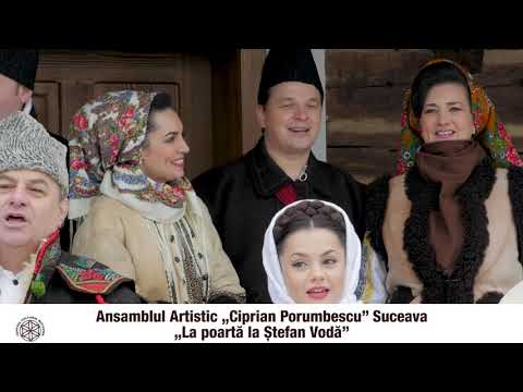 Ansamblul Artistic „Ciprian Porumbescu” Suceava „La poartă la Ștefan Vodă”