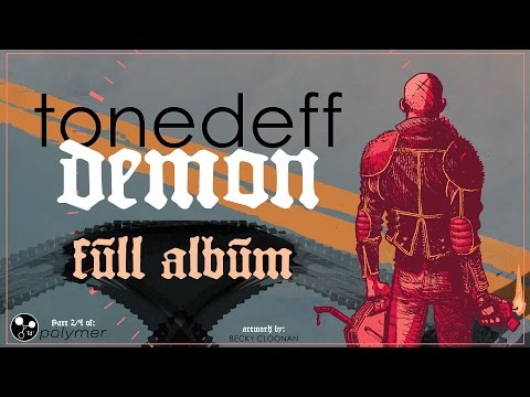 FULL ALBUM: Tonedeff - Demon [EP] (Polymer 2/4)