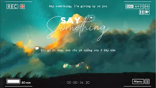 「Vietsub」Say Something | Paul Kim ft. Taeyeon (Cover) ♫