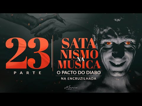 SÉRIE SATANISMO NA MÚSICA - Crossroads - Pacto de artistas com o Diabo - Parte 23 - Marcio Teixeira