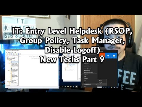 IT: Entry Level Helpdesk (RSOP, Group Policy, Task Manager, Disable Logoff) New Techs Part 9
