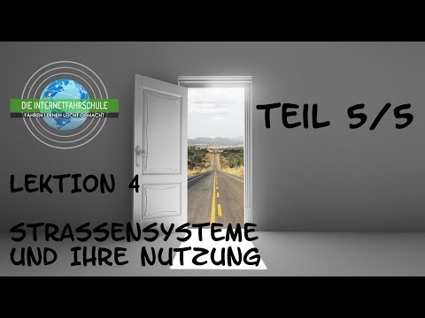 Theorieunterricht Fahrschule Lektion 4 -  Teil 5/5 Straßenverkehrssysteme und ihre Nutzung