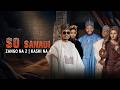 So Sanadi Zango Na 2 Kashi Na 4 AREWA24