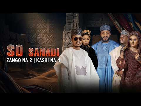 So Sanadi | Zango Na 2 | Kashi Na 4 | AREWA24