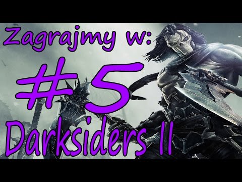 Zagrajmy w Darksiders II | Odcinek 5
