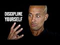 DISCIPLINE YOURSELF. CONTROL YOUR LIFE - David Goggins Motivational Speech