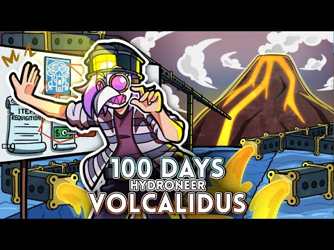I Spent 100 Days in Hydroneer VOLCALIDUS and lost my MIND !