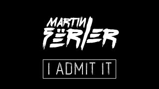 Martin Fërler- 'I Admit it' feat. Ieva Ievina (Official Video)