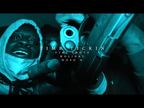 Vine Shotz x HOLIDAY x Doso G - Time Tickin (Prod by @YamaicaProductions) (Shot by KLO Vizionz)