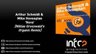 Arthur Schmidt & Mike Hovsepian - Nova (Niklas Grosswald's Organic Remix)