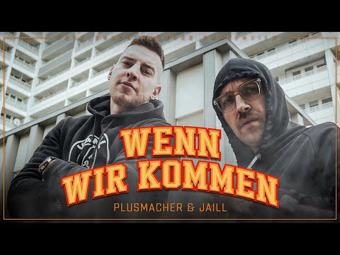 PLUSMACHER - FEAT. JAILL WENN WIR KOMMEN  ► (prod. KOE THE FLAVEKID) (Official Video)