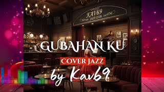 Download lagu 🎵GUBAHANKU—BROERY || 🎷 JAZZ COVER By Kav69 mp3 Download lagu 🎵GUBAHANKU—BROERY || 🎷 JAZZ COVER By Kav69 mp3