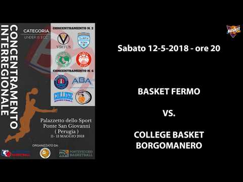 Concentramenti Under 15 Ecc. 2018 - Basket Fermo vs. College Basket Borgomanero